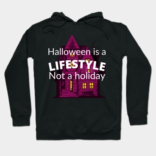 Halloween is a lifestyle Hoodie